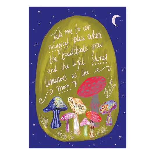 'Take me to our Magical Place' Toadstool Illustration - A4